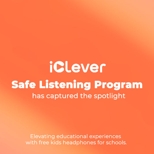 Protecting Kids' Hearing: The iClever Safe Listening Program